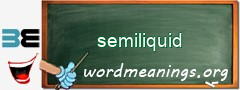 WordMeaning blackboard for semiliquid